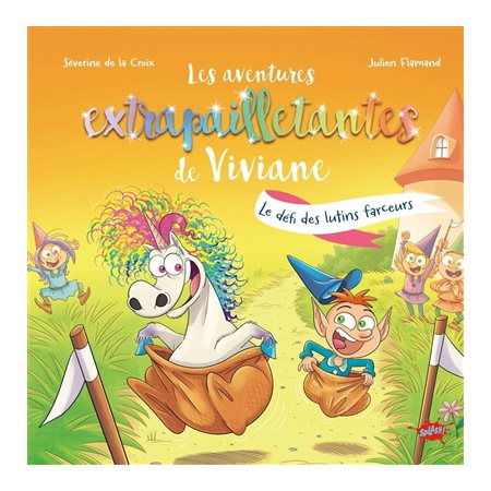 Le défi des lutins farceurs : Les aventures extrapailletantes de Viviane : Couverture rigide