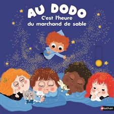 C'est l'heure du marchand de sable : Au dodo : Livre cartonné