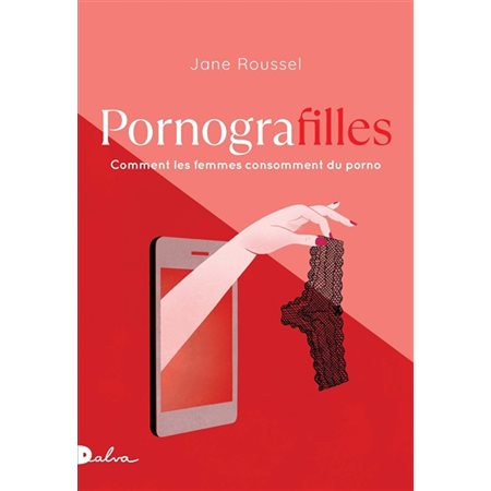 Pornografilles : Comment les femmes consomment du porno