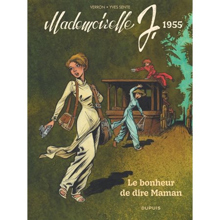 Mademoiselle J T.04 : Le bonheur de dire maman : 1955 : Bande dessinée