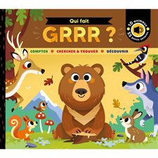 Qui fait grrr ? : Compter, chercher & trouver, découvrir : 10 animaux, 55 puces sonores : Qui fait : Livre sonore