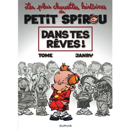 Les plus chouettes histoires du petit Spirou T.02 : Dans tes rêves ! : Bande dessinée