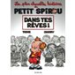 Les plus chouettes histoires du petit Spirou T.02 : Dans tes rêves ! : Bande dessinée