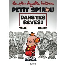 Les plus chouettes histoires du petit Spirou T.02 : Dans tes rêves ! : Bande dessinée