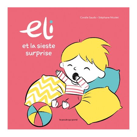 Eli et la sieste surprise : Livre cartonné