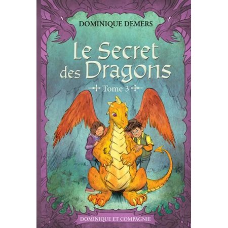 Le secret des dragons T.03 : Nouvelle édition en couleur : 6-8