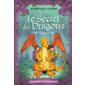 Le secret des dragons T.03 : Nouvelle édition en couleur : 6-8