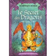 Le secret des dragons T.03 : Nouvelle édition en couleur : 6-8