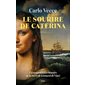 Le sourire de Caterina : L'extraordinaire histoire de la mère de Léonard de Vinci : HIS