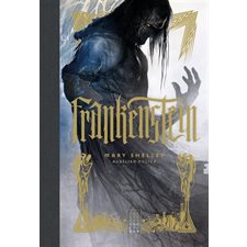 Frankenstein ou Le Prométhée moderne : Édition collector : FAN