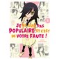 Je ne suis pas populaire, et c'est de votre faute ! T.01 : Manga : ADO : SHONEN