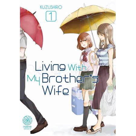 Living with my brother's wife T.01 : Manga : ADT : SEINEN