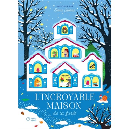 L'incroyable maison de la forêt : Piou piou : Livre cartonné