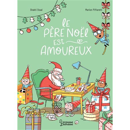 Le Père Noël est amoureux : Larousse jeunesse : Couverture rigide