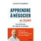 Apprendre à négocier en 30 jours : Les secrets pour oser négocier au quotidien