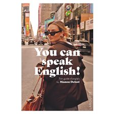 You can speak English ! : Ton guide d'anglais by Manon Delsol