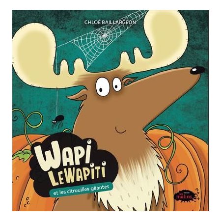 Wapi LeWapiti et les citrouilles géantes
