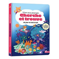 Mon tout premier cherche et trouve du jour et de la nuit : Des surprises qui brillent dans la nuit : Cherche et trouve : Livre cartonné