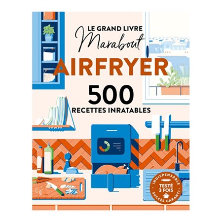 Airfryer : 500 recettes inratables : Les grands livres Marabout de