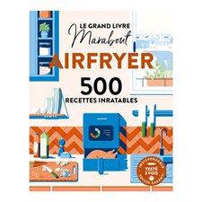 Airfryer : 500 recettes inratables : Les grands livres Marabout de