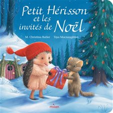 Petit Hérisson et les invités de Noël : Livre cartonné