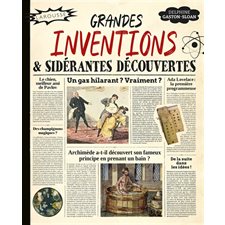 Grandes inventions & sidérantes découvertes