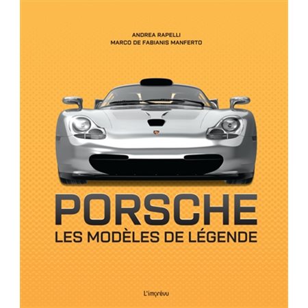 Porsche : Les modèles de légende