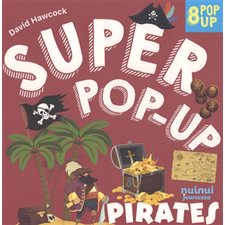 Pirates : 8 pop-up : Super pop-up : Livre cartonné