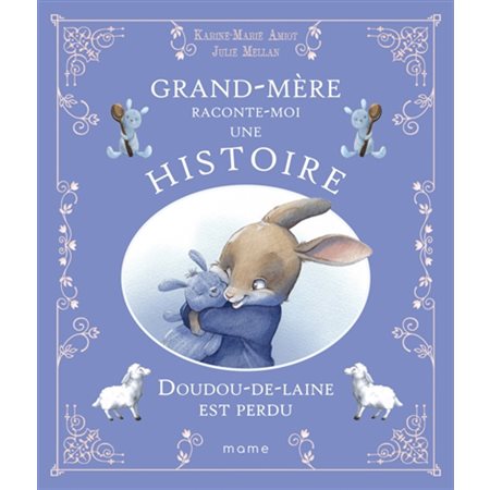 Doudou-de-laine est perdu : Grand-mère raconte moi une histoire : Couverture souple