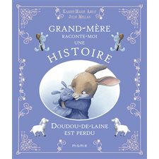 Doudou-de-laine est perdu : Grand-mère raconte moi une histoire : Couverture souple