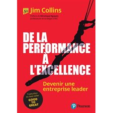 De la performance à l'excellence : devenir une entreprise leader