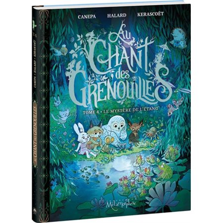 Au chant des grenouilles T.04 : Le mystère de l'étang : Bande dessinée