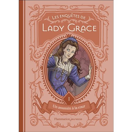 Les enquêtes de lady Grace T.01 : Un assassin à la cour : 9-11