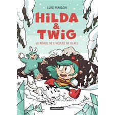 Hilda & Twig T.02 : Le réveil de l'homme de glace : Bande dessinée