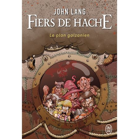 Fiers de Hache : Le plan galzanien (FP) : J'ai lu. Fantasy : FAN
