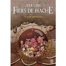 Fiers de Hache : Le plan galzanien (FP) : J'ai lu. Fantasy : FAN