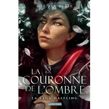 La saga Halfling T.02 : La couronne de l'ombre : 15-17