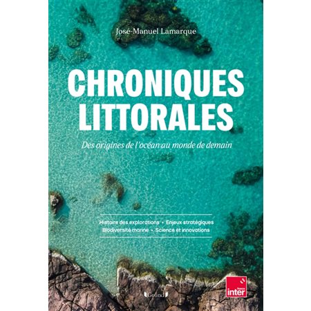 Chroniques littorales : Des origines de l'océan au monde de demain