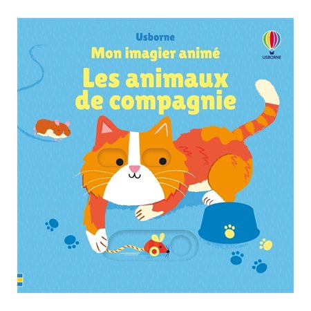 Les animaux de compagnie : Mon imagier animé : Livre cartonné