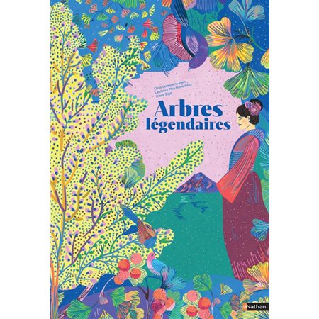 Arbres légendaires : Une découverte de vingt arbres emblématiques des cinq continents ainsi que des récits et des légendes qui leur sont associés.
