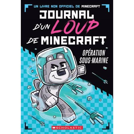 Journal dun loup de Minecraft T.02 : Opération sous-marine : 6-8