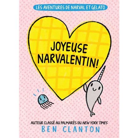 Joyeuse Narvalentin ! : Les aventures de Narval et Gelato T.10 : Bande dessinée