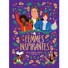 Femmes inspirantes : Artistes, militantes et scientifiques au XXe siècle : Portraits de 23 pionnières du sport féminin, 23 femmes engagées dans divers combats et autant de scientifiques ou de cherche
