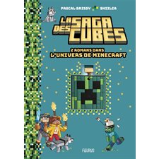 La saga des cubes T.01 : 2 romans dans l'univers de Minecraft : 6-8