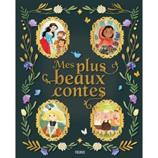 Mes plus beaux contes : Blanche-Neige; le petit chaperon rouge; Boucle d'Or et les trois ours & les trois petits cochons : Couverture rigide