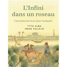 L'infini dans un roseau : l'invention des livres dans l'Antiquité