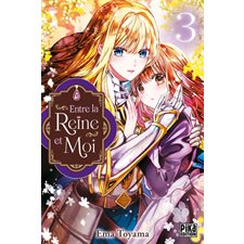 Entre la reine et moi T.03 : Manga : ADO : Shojo