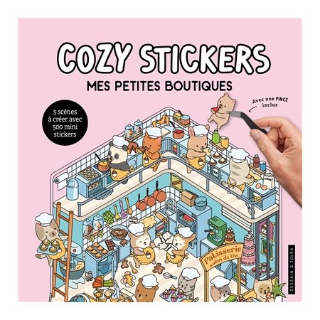 Cozy stickers : Mes petites boutiques : 5 scènes à créer avec 500 mini stickers : Les créatifs de D&T