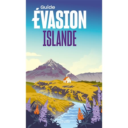 Islande : Guide évasion : Édition 2026
