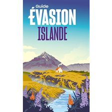 Islande : Guide évasion : Édition 2026